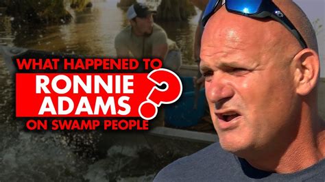 What Happened To Ronnie Adams From Swamp People YouTube