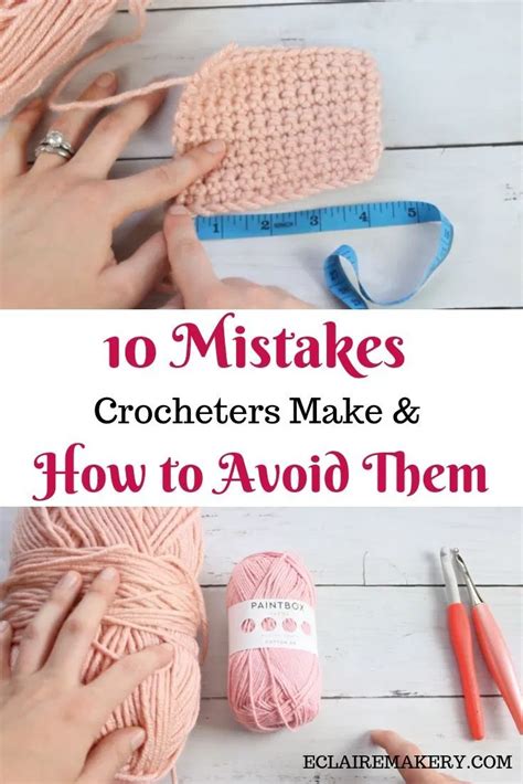 10 Common Mistakes Crocheters Make And How To Avoid Them Eclaire