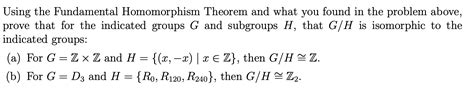 Solved Using The Fundamental Homomorphism Theorem And What