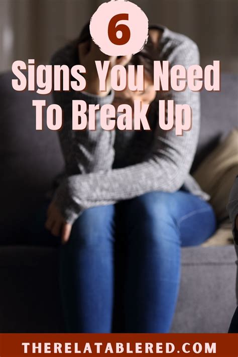 6 Signs You Need To Break Up Breakup Relatable Signs