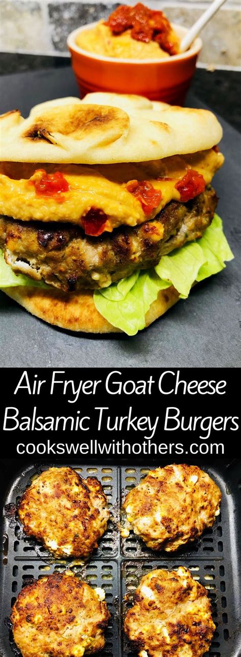 2️⃣ cook at 375 for 15 minutes flipping halfway through. Air Fryer Goat Cheese Balsamic Turkey Burgers - Cooks Well With Others | Recipe | Turkey burgers ...