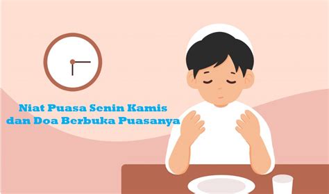 Bacaan Niat Puasa Senin Kamis dan Doa Berbuka Arab Latin dan Artinya