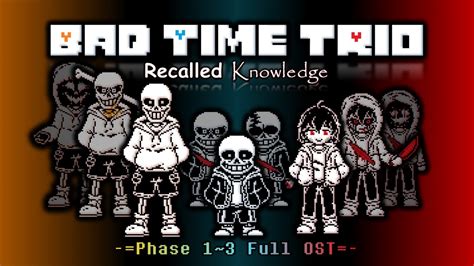 Bad Time Trio Recalled Knowledge Phase 1 3 Full Unofficial