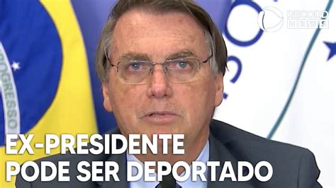 Ex Presidente Jair Bolsonaro Pode Ser Deportado Dos Eua 📲 Recordnews