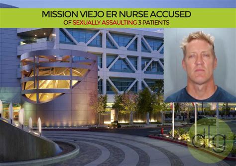 Mission Viejo Er Nurse Accused Of Sexually Assaulting 3 Patients