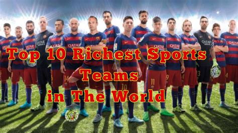 In the past two decades, some coaches have started earning as much or even more than their own players in some cases. Top 10 Richest Sports Teams in The World 2017 - YouTube