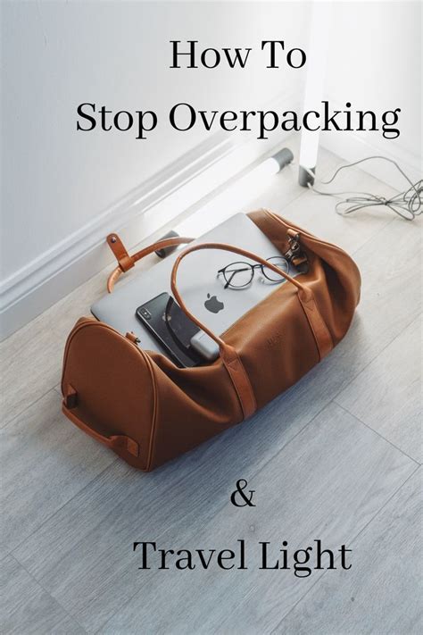 Travel Tips How To Stop Overpacking When Traveling In 2020 Light