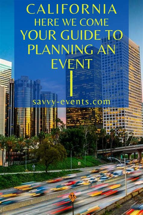 California Here We Comeyour Guide To Planning An Event In Southern