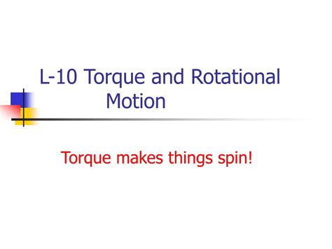 Ppt L 10 Torque And Rotational Motion Powerpoint Presentation Free