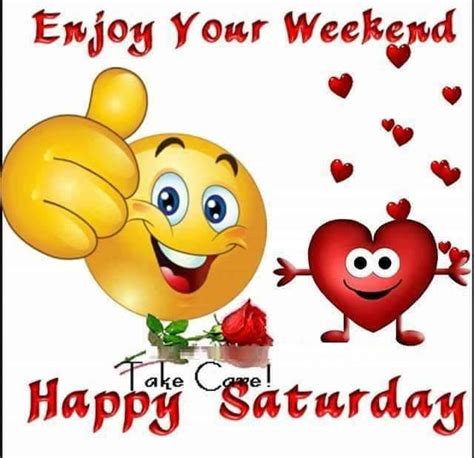 Enjoy Your Weekend Happy Saturday Pictures Photos And Images For