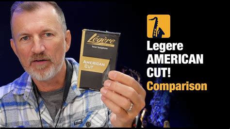 legere american cut saxophone reeds how do they compare youtube