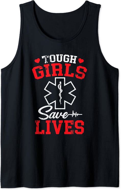 Funny And Cute Tough Girls Saves Lives Emt Paramedic T Tank Top Clothing Shoes