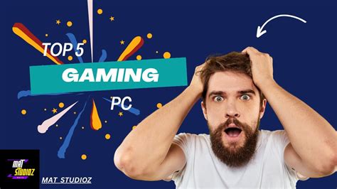 Top 5 Gaming Pc Must Watch Youtube