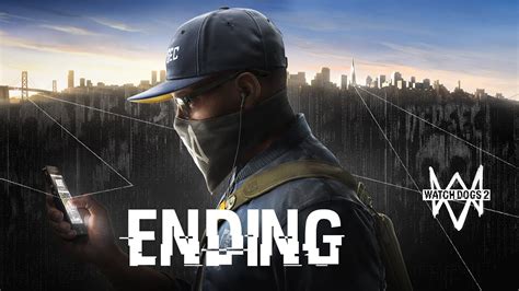 Watch Dogs 2 Ending Youtube