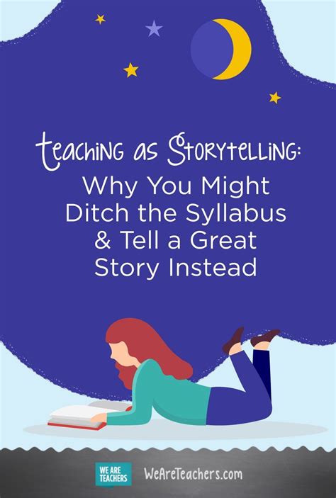 Three Ways That Educators Can Think Of Their Teaching As Storytelling In Order To Leverage The