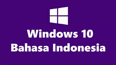 Setting Bahasa Di Windows 10 Menjadi Bahasa Indonesia Youtube