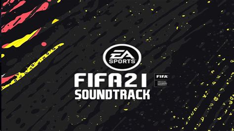 Fifa 21 Soundtrack Rosilope