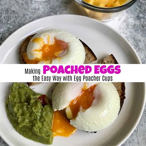 Making Poached Eggs The Easy Way With Egg Poacher Cups