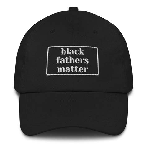 Black Fathers Matter Dad Hat Dad Cap Fathers Day Black Etsy