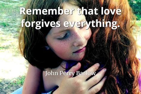Love Forgives Everything