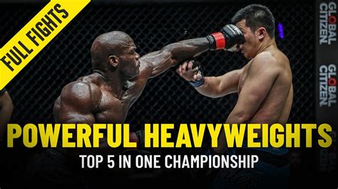 5 Most Powerful Heavyweights In One Championship Youtube