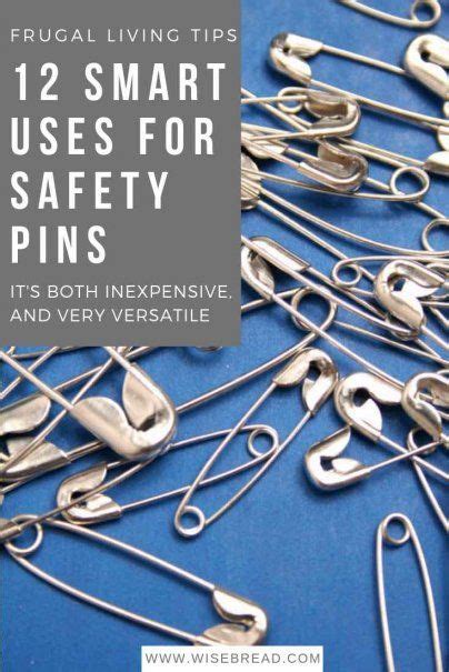 12 Smart Uses For Safety Pins Frugal Living Tips Safety Pin Frugal