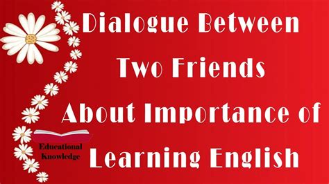 A conversation between 2 friends. Dialogue Between Two Friends About Importance of Learning ...
