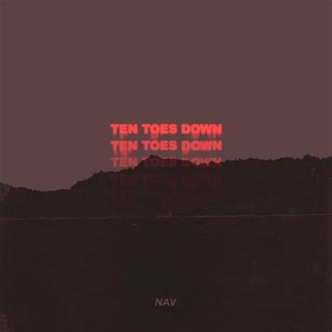 Nav Ten Toes Down Lyrics Genius Lyrics