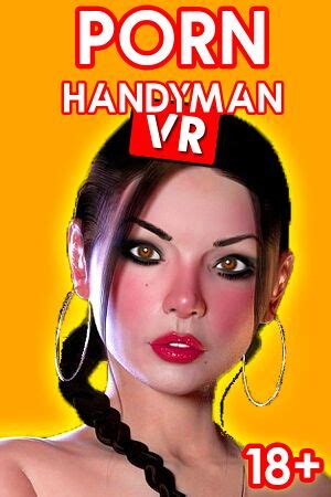 Porn Handyman Vr Pcgamingwiki Pcgw Bugs Fixes Crashes Mods