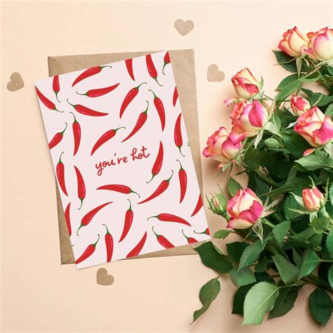 Youre Hot Greetings Card By Alaina Creates
