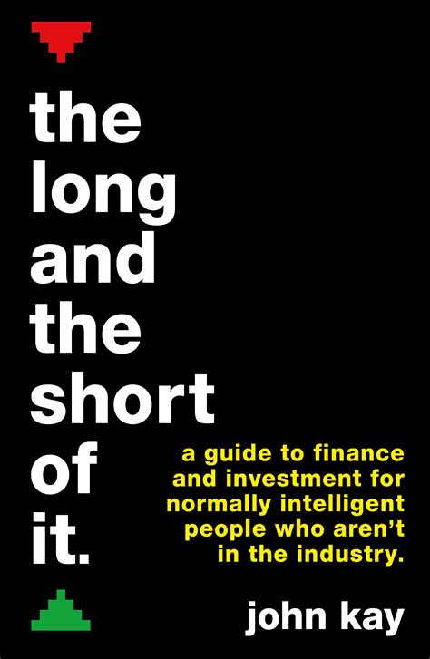 The Long And The Short Of It 2nd Edition John Kay
