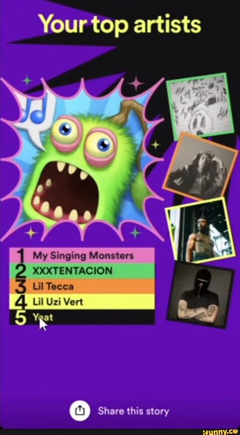 Your Top Artists On My Singing Monsters XXXTENTACION Lil Tecca Lil Uzi