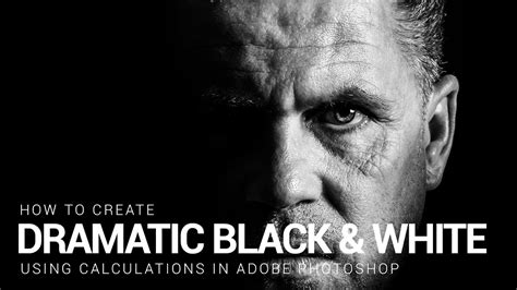 Create Dramatic Black And White Images Using Calculations In Photoshop