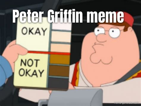 Peter Griffin Meme Meme Generator