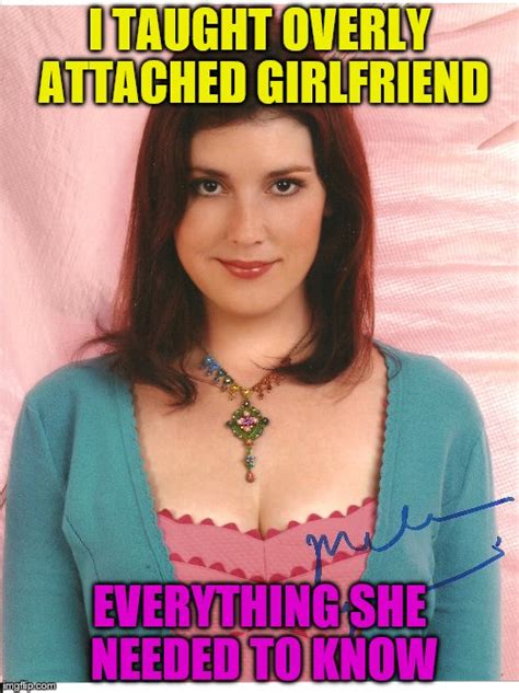The Original Overly Attached Girlfriend Imgflip