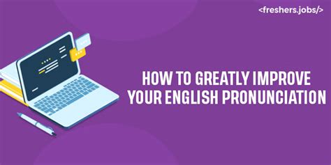 How To Greatly Improve Your English Pronunciation
