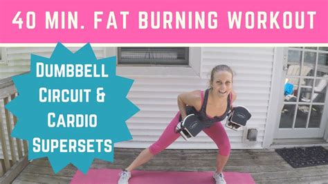 40 Min Fat Burning Workout Dumbbell Circuit And Plank