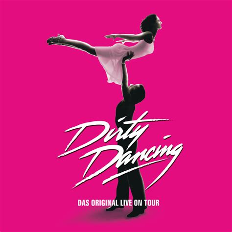 You never forget your first love. DIRTY DANCING - Mehr! Entertainment präsentiert Cast ...