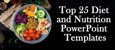 Top 25 Diet And Nutrition Powerpoint Templates For Health And Wellness