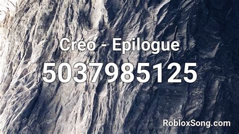 Creo Epilogue Roblox Id Roblox Music Codes