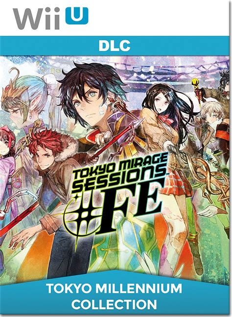 Tokyo mirage sessions #fe encore. Tokyo Mirage Sessions #FE: Tokyo Millennium Collection ...