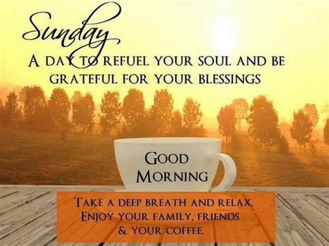Sunday Refuel And Relax Good Morning Sunday Sunday Quotes Good Morning