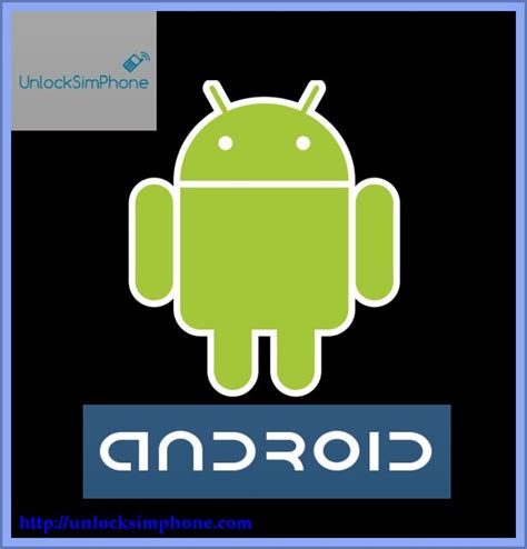 Android Os Unlocksimphone
