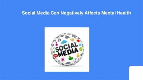 Social Media Can Negatively Affects Mental Health