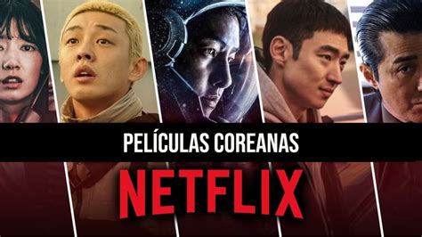 Qu Pel Culas Coreanas Ver En Netflix Conoce Las M S Populares La