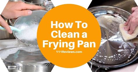How To Clean A Frying Pan Without Spending Too Much Time