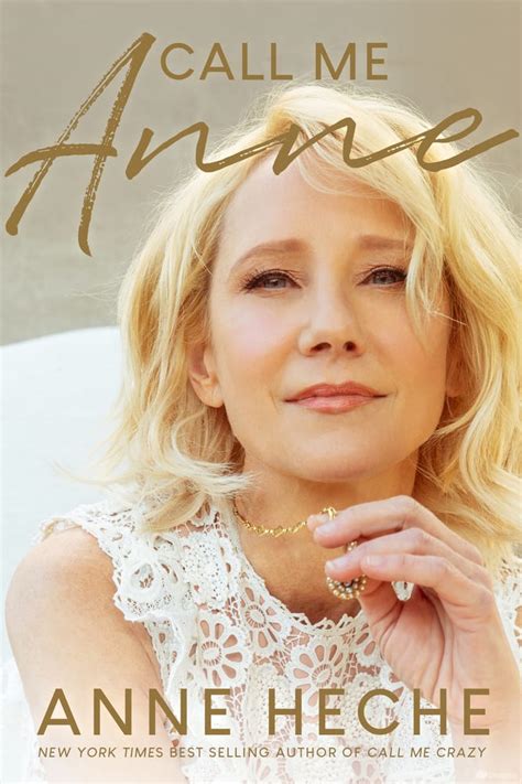 Anne Heche Memoir Call Me Anne Scheduled For January Cna Lifestyle