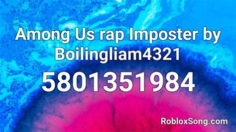 Among Us rap Imposter by Boilingliam4321 Roblox ID - Roblox music codes
