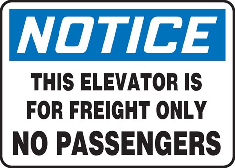 Elevator Is Freight Only No Passengers Osha Notice Safety Sign Meqm800