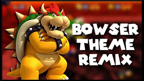 Super Mario 64 Bowser Theme Remix Youtube